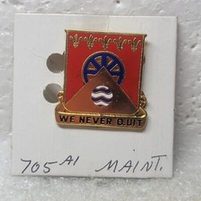 Vintage Military DUI Pin 705th Maint Bn WE NEVER QUIT Made in USA Latch Clasp