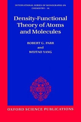 Density-Functional Theory of Atoms and Molecules by Robert G. Parr (English) Pap