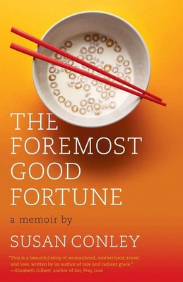 Susan Conley | The Foremost Good Fortune | Taschenbuch | Englisch (2012)