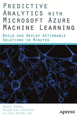 Predictive Analytics mit Microsoft Azure Machine Learning: Build and Deploy Act