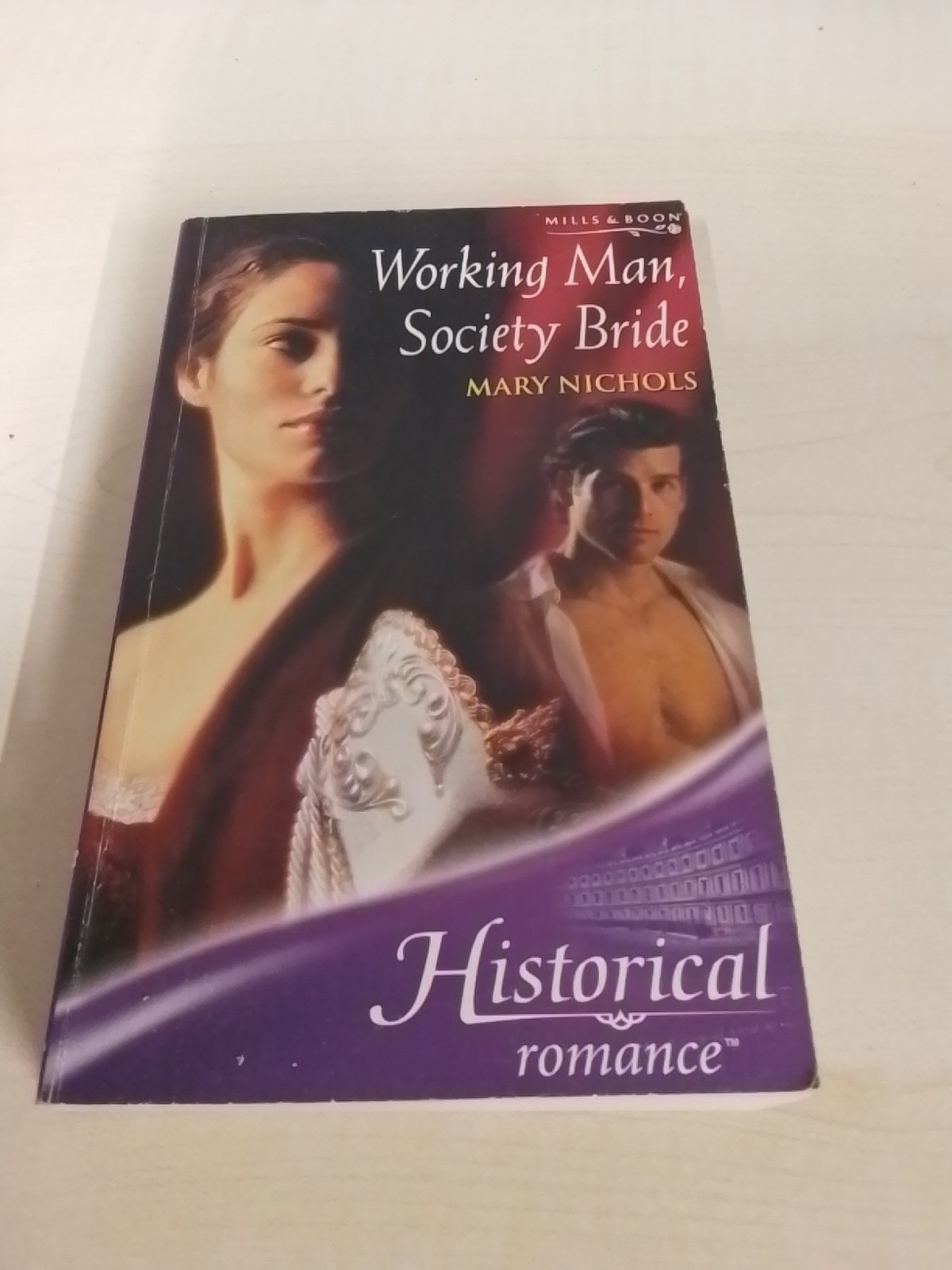 Working Man, Society Bride (Historical Romance) (Mills & Boon Historical) By Ma