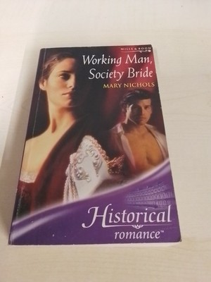 Working Man, Society Bride (Historical Romance) (Mills & Boon Historical) By Ma