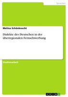 Dialekte Des Deutschen In Der üBerregionalen Fernsehwerbung (Buch)