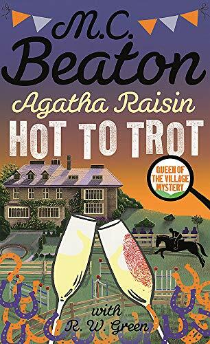 Agatha Raisin: Hot to Trot,M.C. Beaton- 9781472127037