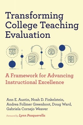 Transforming College Teaching Evaluation by Andrea Follmer Greenhoot