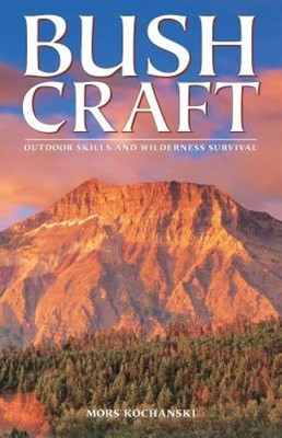 Bushcraft: Outdoor Skills and Wilderness Survival by Mors Kochanski: Used