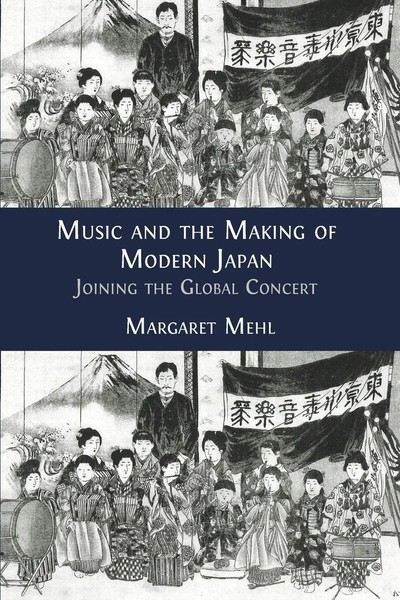 Music And The Making Of Modern Japan Joining The Global Concert Margaret Mehl-image