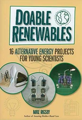 Doable Renewables: 16 Alternative Energy - Paperback, by Rigsby Mike - Very Good