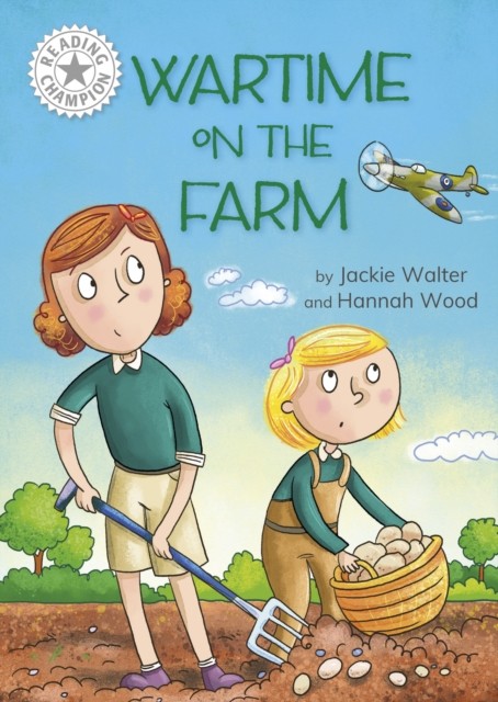 Reading Champion Wartime on the Farm by Jackie Walter HARDBACK 9781445189086