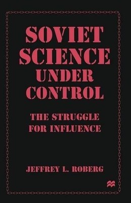 Soviet Science under Control - 9781349262922