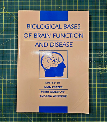 Biological Bases of Brain Function and Disease, Textbook, Paperback 1994