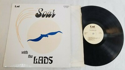 SOAR w THE LADS LP 12'' Vinyl Record NM w Shrink LAD Prod. 3024