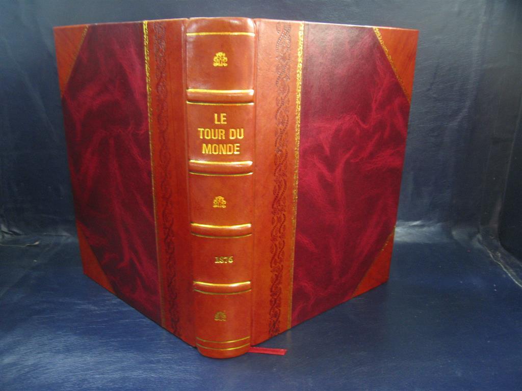 Leather Bound 1876 Le Tour Du Monde Nouveau Journal Des Voyages Volume 31