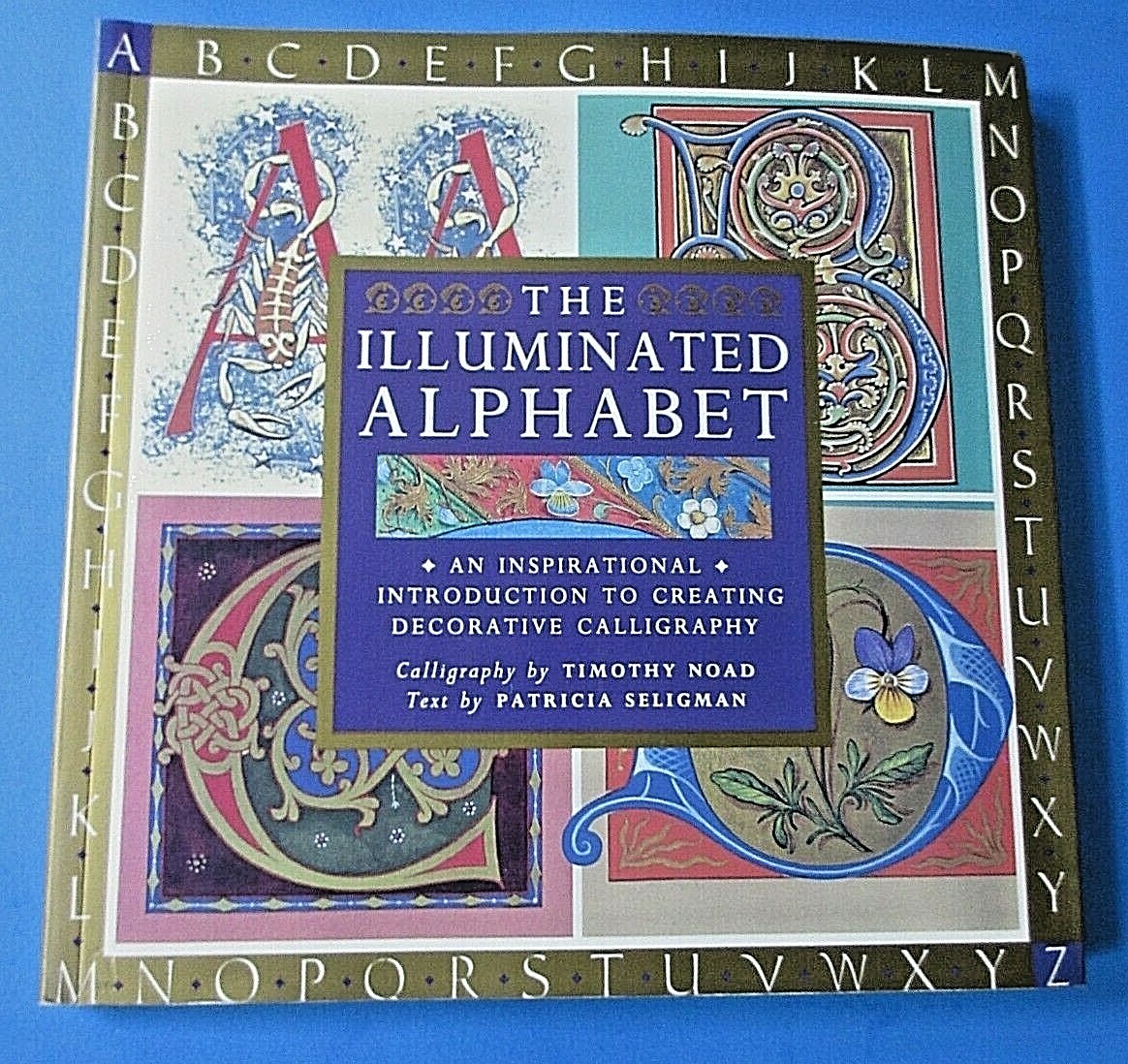 THE ILLUMINATED ALPHABET: AN INSPIRATIONAL INTRODUCTION - Noad+