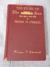 The Story of The Sun NY: 1833-1928 Frank M. O'Brien 1928 William T Dewart SIGNED
