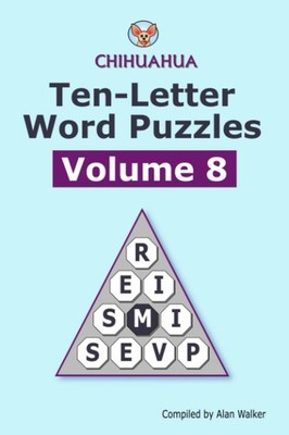 Alan Walker Chihuahua Ten-letter Word Puzzles Volume 8 (Paperback) (UK IMPORT)