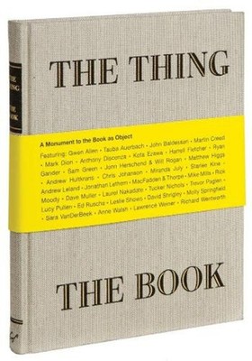 The Thing The Book: A Monument to the Book as Object by John Herschendand (Engli