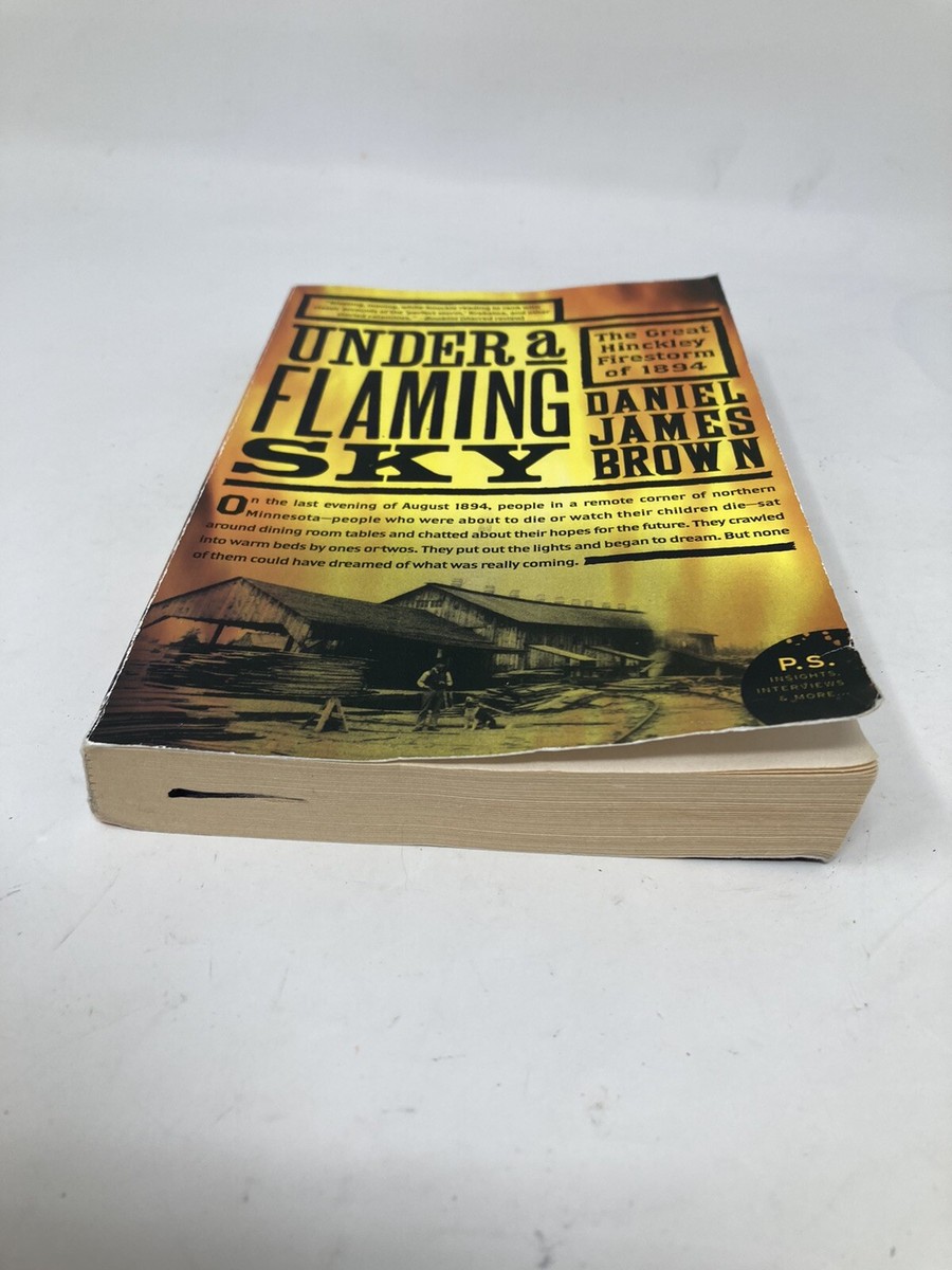 Under a Flaming Sky: The Great Hinckley Firestorm of 1894 by Brown