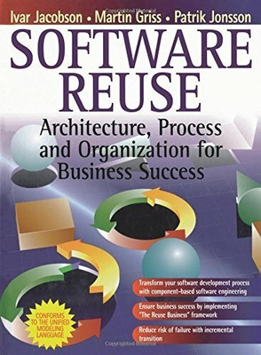 Software Reuse: Architecture, Process and Organization for Busin