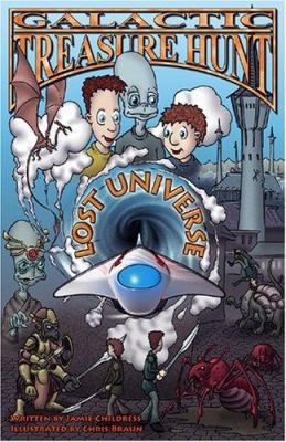 Galactic Treasure Hunt #3: The Lost Universe by Childress, Jamie