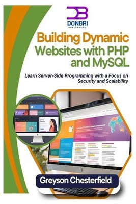 Dynamische Websites erstellen mit PHP und MySQL: Serverseitige Programmierung lernen mit