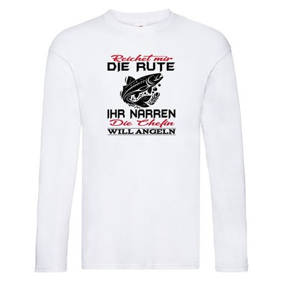 Reichet mir die Rute die Chefin will Angeln | Angeln Long Sleeve Weiß