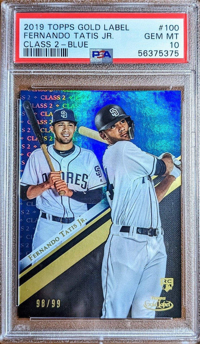 ? 2019 Topps Gold Label FERNANDO TATIS JR RC /99 Blue Class 2 PSA 