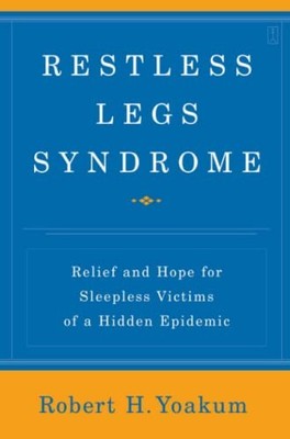 Restless Legs Syndrome: Relief and Hope for Sleepless Victims of