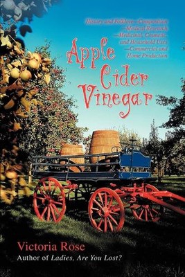 Apple Cider Vinegar: History and Folklore-Composition-Medical Research-Medicinal
