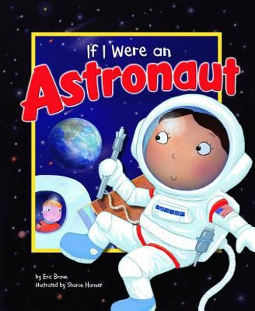 If I Were an Astronaut Library Binding Eric BraunFree US Delivery | ISBN:1404855343