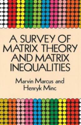 A Survey Of Matrix Theory And Matrix Inequalities