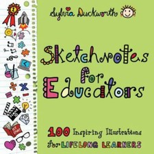Sketchnotes for Educators: 100 Inspiring Illustrations for Lifelong Learners, Du