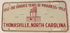 1952 Thomasville North Carolina Booster License Plate 100 Years Progress STEEL