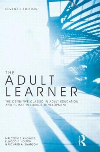 The Adult Learner: The Definitive Classic in Adult Education and Hum - VERY GOOD