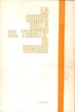 LA CHIESA DELLA SS. TRINITà DI VENOSA - Emanuele Lauridia - 1971