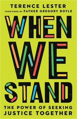 When We Stand: The Power of Seeking Justice Together (Paperback or Softback)