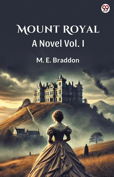 M. E. Braddon | Mount Royal A Novel Vol. I | Taschenbuch | Englisch (2025)-image
