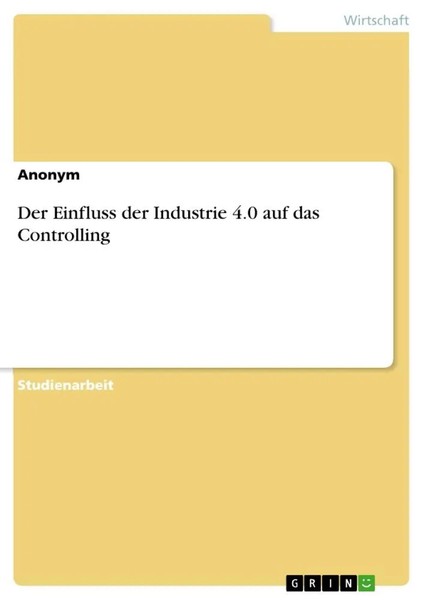 Der Einfluss Der Industrie 4.0 Auf Das Controlling Anonymous Taschenbuch 28 S.-image