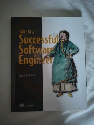 Skills of a Successful Software Engineer by Fernando Doglio [Paperback]