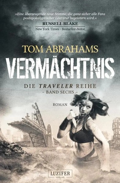 VermÄChtnis (Traveler 6) Postapokalyptischer Roman Tom Abrahams Taschenbuch 2024-image