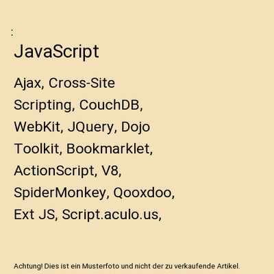 JavaScript: Ajax, Cross-Site Scripting, CouchDB, WebKit, JQuery, Dojo Toolkit, B
