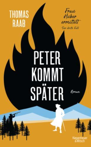 Peter Kommt Später Frau Huber Ermittelt. Der Dritte Fall 6607