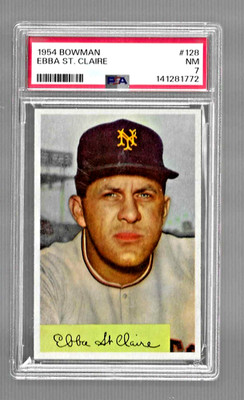 1954 BOWMAN BASEBALL CARD #128 EBBA ST. CLAIRE GRADED PSA 7 NQ NEW YORK GIANTS
