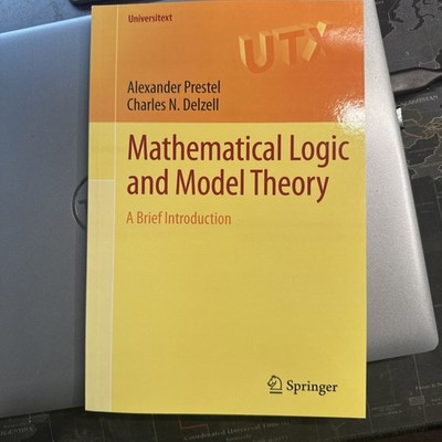 Universitext Ser.: Mathematical Logic and Model Theory : A Brief Introduction by