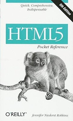 HTML5 Pocket Reference 5ed: Quick, Comprehensive,... - Robbins, Jennifer