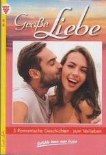 Große Liebe 5 Romantische Geschichten zum Verlieben Nr. 82