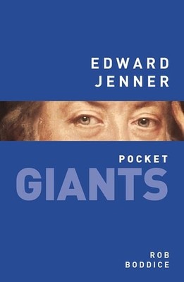 Edward Jenner (Pocket GIANTS) by Boddice, Rob, Good Book
