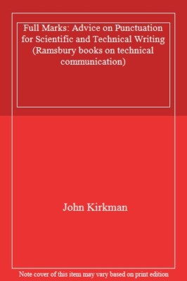 Full Marks: Advice on Punctuation for Scientific and Technical W