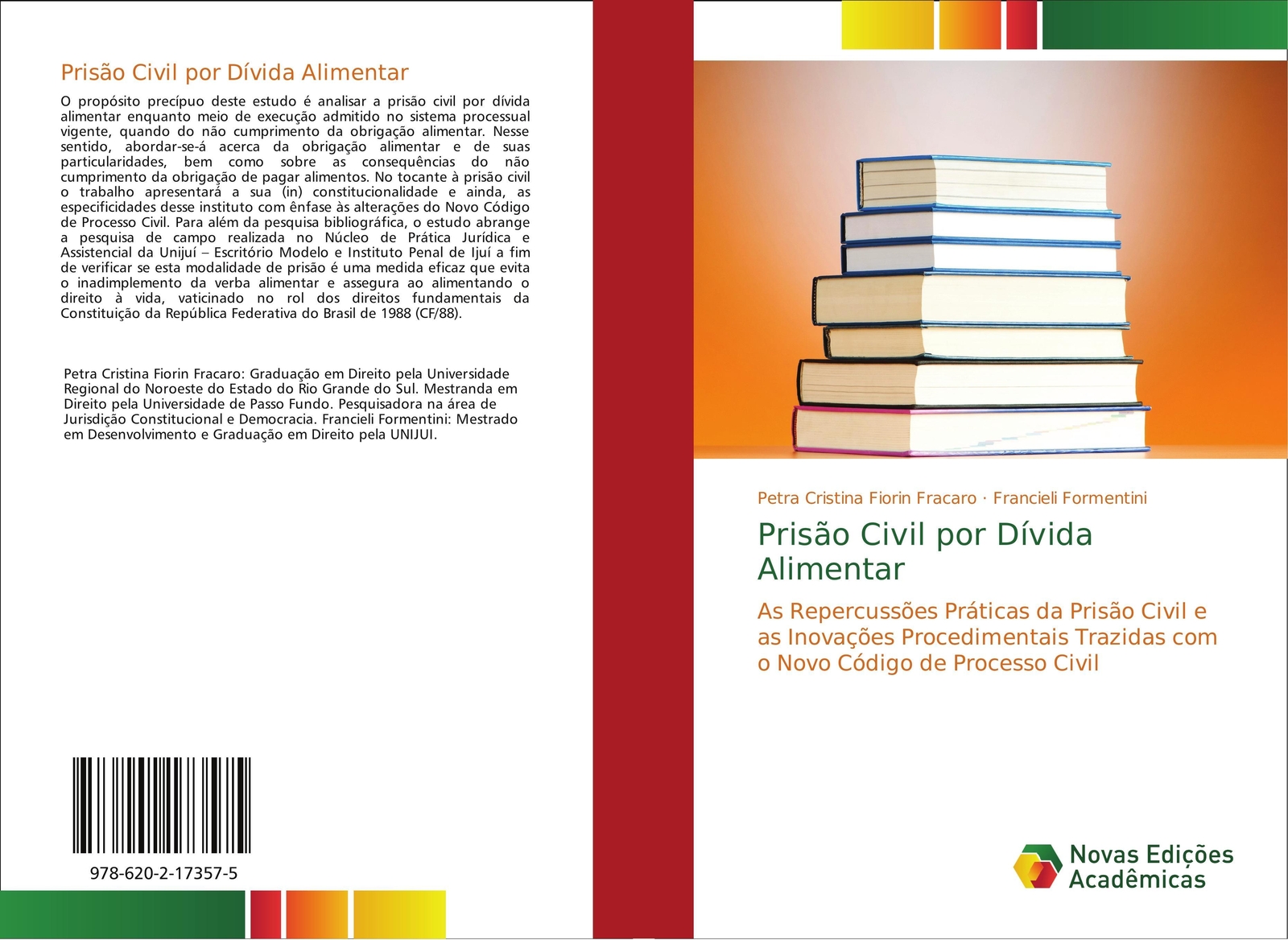 Petra Cristina Fiorin Fracaro (u. A.) | Prisão Civil Por Dívida