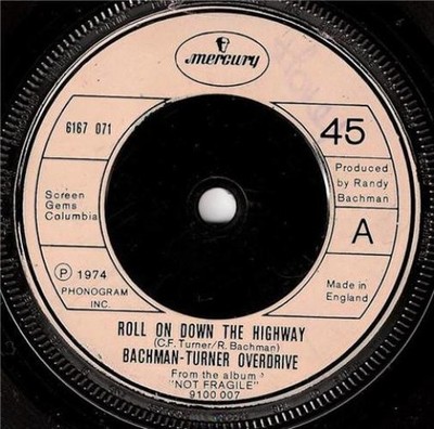Bachman-Turner Overdrive - Roll On Down The Highway (7'') (Very Good Plus (VG+)) 